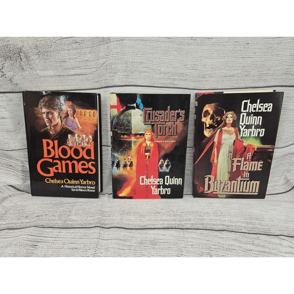 3 Chelsea Quinn Yarbro.Flame In Byzantium,crusaders Torch,Blood Games,Hard Cover